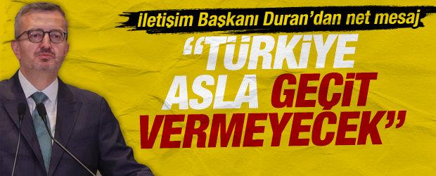 İletişim Başkanı Duran: T&uuml;rkiye darbelere ve vesayete asla ge&ccedil;it vermeyecek