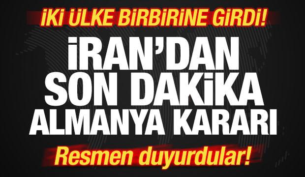 İran'dan son dakika Almanya kararı! İki &uuml;lke birbirine girdi! Resmen duyurdular