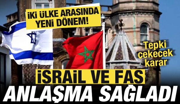 İsrail ve Fas anlaştı! İki &uuml;lke arasında yeni d&ouml;nem! Tepki &ccedil;ekecek karar