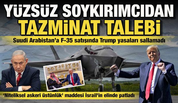 İsrail'den ABD'ye F-35 baskısı: İsrail ABD&rsquo;den satış i&ccedil;in 'tazminat' talep etti