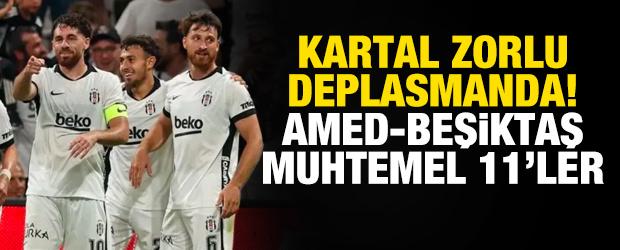 Kara Kartal zorlu deplasmanda! Amed-Beşiktaş muhtemel 11'ler