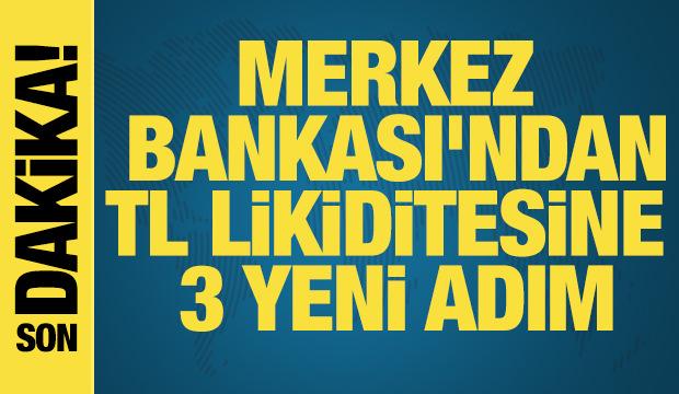 Merkez Bankası'ndan TL likiditesine 3 yeni adım