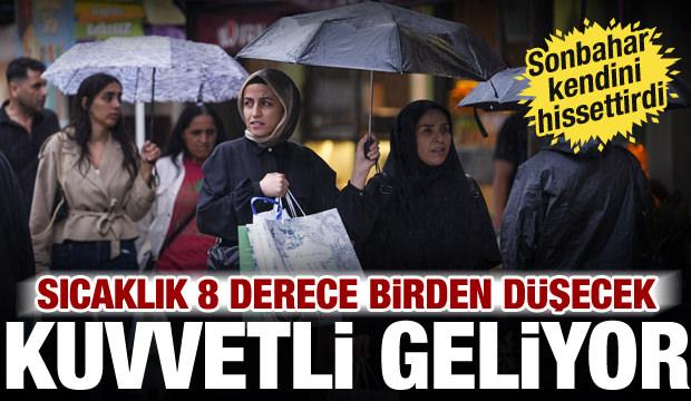 Meteoroloji uyardı: Sıcaklıklar 8 derece birden d&uuml;şecek! Kuvvetli yağış geliyor