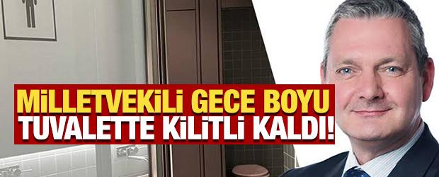 Milletvekili gece boyu tuvalette kilitli kaldı!
