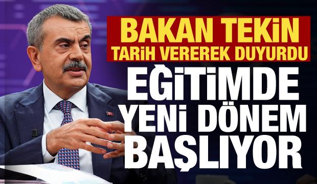 Milli Eğitim Bakanı Tekin son dakika duyurdu: Gelecek yıl t&uuml;m kademeler değişiyor!