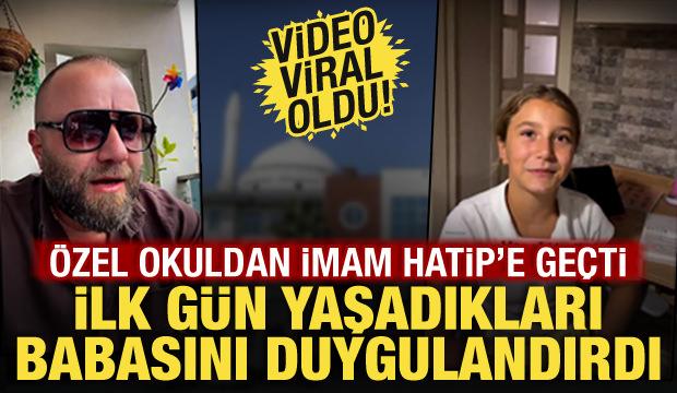 &Ouml;zel okuldan İmam Hatip&rsquo;e ge&ccedil;ti! Kızının okul &ccedil;ıkışındaki s&ouml;zleri babayı duygulandırdı