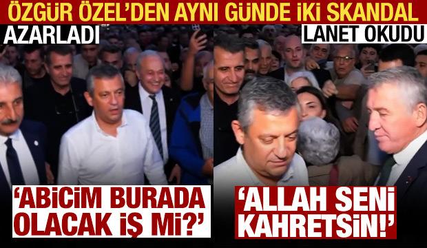 &Ouml;zg&uuml;r &Ouml;zel'den bir g&uuml;nde iki skandal: Bir vatandaşı azarladı, bir vatandaşa lanet okudu