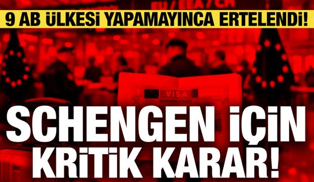 Schengen i&ccedil;in kritik karar: 9 AB &uuml;lkesi beceremedi, ertelendi!