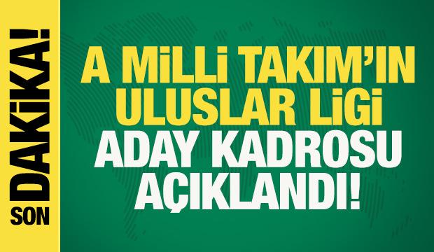 Son dakika... A Milli Takım'ın Uluslar Ligi kadrosu a&ccedil;ıklandı! 
