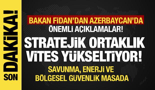 Son dakika... Bakan Fidan'dan Azerbaycan'da &ouml;nemli a&ccedil;ıklamalar