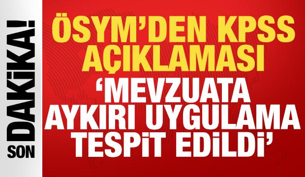 Son dakika: &Ouml;SYM'den KPSS kararı: Mevzuata aykırı uygulama tespit edildi