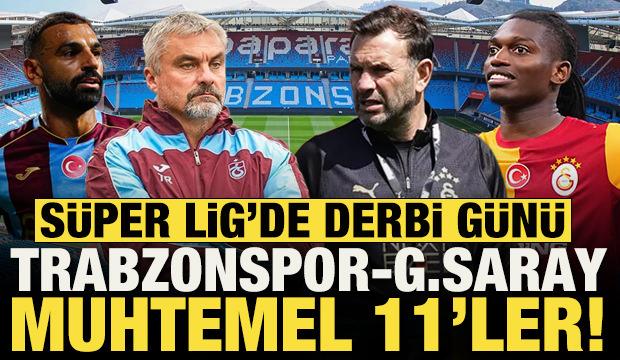 S&uuml;per Lig'de derbi g&uuml;n&uuml;! Trabzonspor-Galatasaray muhtemel 11'ler