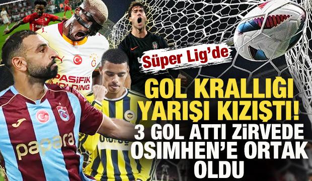S&uuml;per Lig'de gol krallığı yarışı kızıştı! Zirvede Osimhen'e ortak &ccedil;ıktı