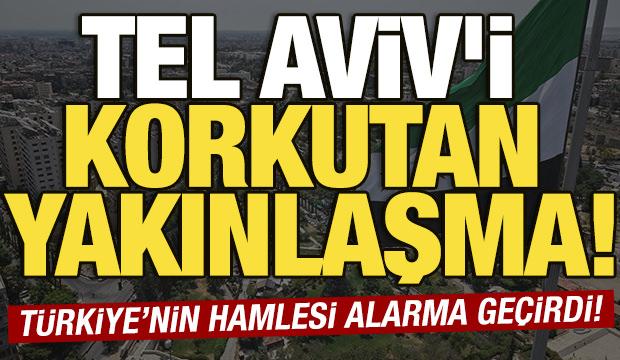 Tel Aviv'i korkutan yakınlaşma! T&uuml;rkiye'nin Suriye hamlesi alarma ge&ccedil;irdi