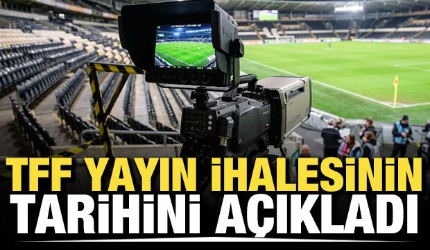 TFF yayın ihalesinin tarihini a&ccedil;ıkladı