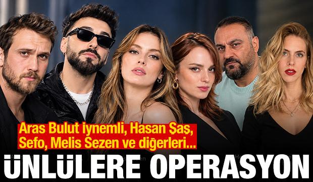 &Uuml;nl&uuml;lere b&uuml;y&uuml;k operasyon: Aras Bulut İynemli, Hasan Şaş, Sefo ve diğerleri....