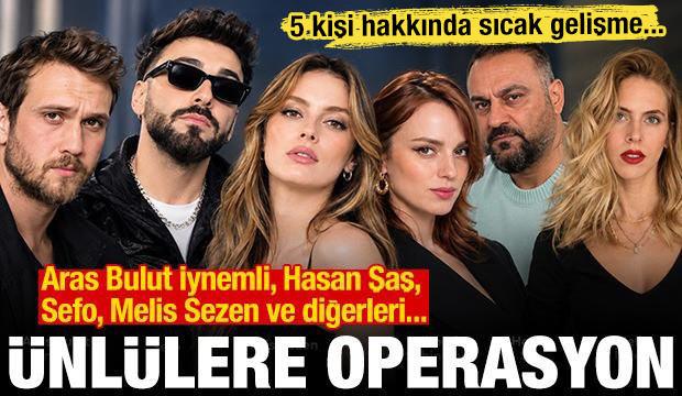 &Uuml;nl&uuml;lere b&uuml;y&uuml;k operasyon: Aras Bulut İynemli, Hasan Şaş, Sefo ve diğerleri....