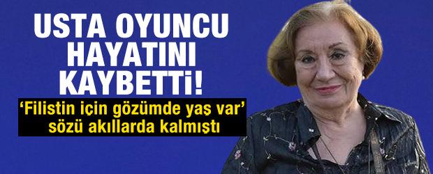 Usta oyuncu G&uuml;lsen Tuncer hayatını kaybetti