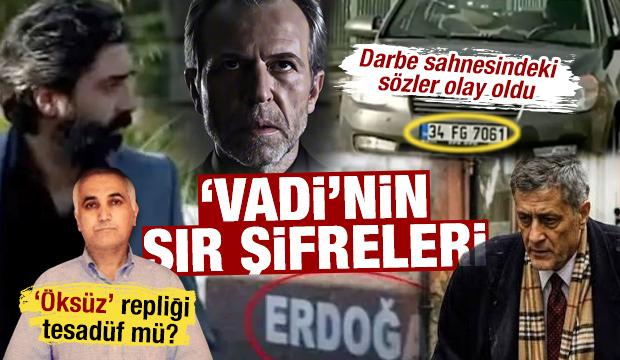 'Vadi'nin sır şifreleri! Darbe sahnesindeki s&ouml;zler olay oldu: &lsquo;&Ouml;ks&uuml;z&rsquo; repliği tesad&uuml;f m&uuml;?
