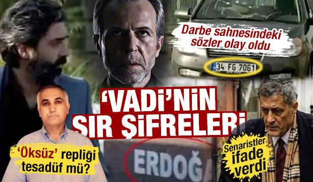 'Vadi'nin sır şifreleri! Darbe sahnesindeki s&ouml;zler olay oldu: &lsquo;&Ouml;ks&uuml;z&rsquo; repliği tesad&uuml;f m&uuml;?