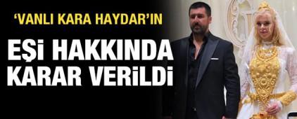 Vanlı Kara Haydar'ın eşi &Ccedil;ağla &Ouml;z Tan&ccedil;alan tutuklandı