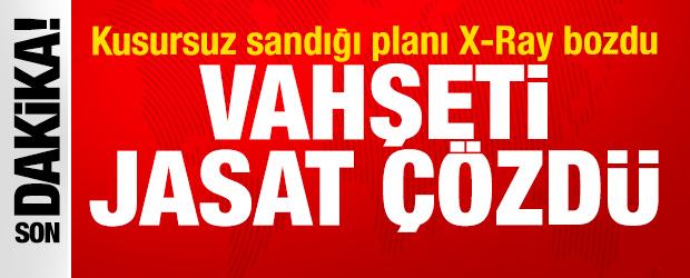 Yangın s&uuml;s&uuml; verilen cinayet X-Ray detayıyla &ccedil;&ouml;z&uuml;ld&uuml;! JASAT katil zanlısını b&ouml;yle yakaladı