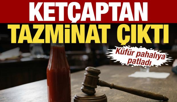 6 yıl &ccedil;alıştı, tek k&uuml;f&uuml;rle işten ayrıldı! Ket&ccedil;ap davasında tazminat kararı