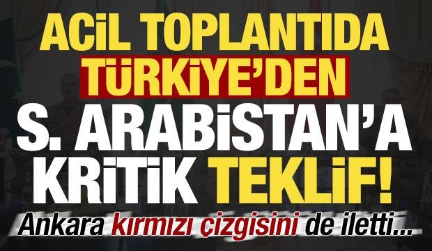 Acil toplantıda T&uuml;rkiye'den Suudi Arabistan'a teklif! Ankara kırmızı &ccedil;izgisini de iletti..