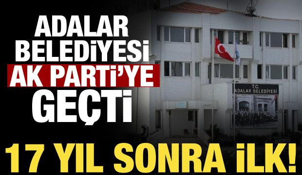 Adalar Belediyesi AK Parti'ye ge&ccedil;ti