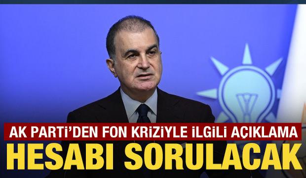 AK Parti'den fon kriziyle ilgili a&ccedil;ıklama: Yanlış yapanlar hesabını verecek!