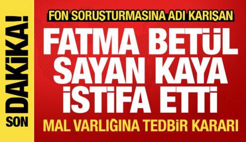 AK Partili Fatma Bet&uuml;l Sayan Kaya t&uuml;m g&ouml;revlerinden istifa etti