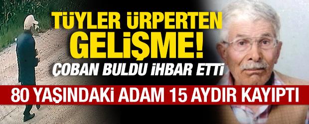 Antalya'da 15 aydır kayıptı! Kıyafetleri, kimliği ve kemik par&ccedil;aları bulundu