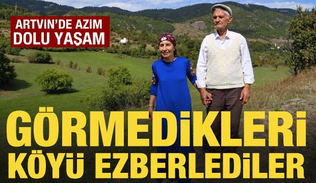 Artvin'de azim dolu yaşam: G&ouml;rmedikleri k&ouml;y&uuml; ezberlediler
