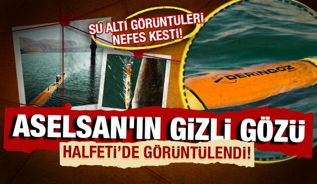 ASELSAN'ın gizli g&ouml;z&uuml; Halfeti'de: Sualtındaki sessiz g&uuml;&ccedil;!