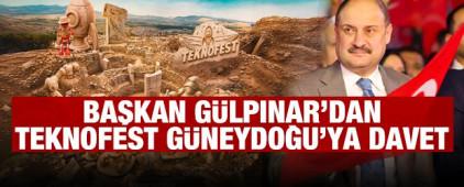 Başkan G&uuml;lpınar&rsquo;dan Teknofest G&uuml;neydoğu&rsquo;ya davet