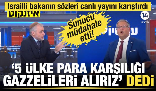 Ben-Gvir canlı yayında itiraf etti: '5 &uuml;lke para karşılığı Gazzelileri alırız' dedi