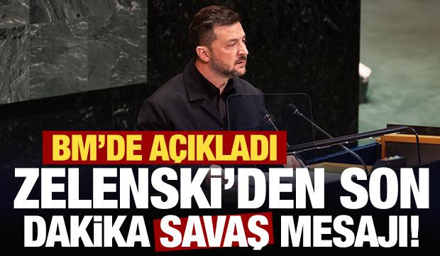 BM'de a&ccedil;ıkladı: Zelenski'den son dakika savaş mesajı