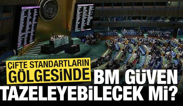 &Ccedil;ifte standartların g&ouml;lgesinde BM g&uuml;ven tazeleyebilecek mi?