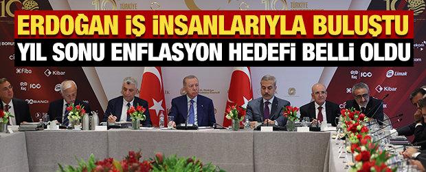 Cumhurbaşkanı Erdoğan, iş insanlarıyla buluştu! Yıl sonu enflasyon hedefi belli oldu