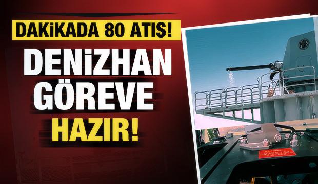 Denizhan g&ouml;reve hazır!