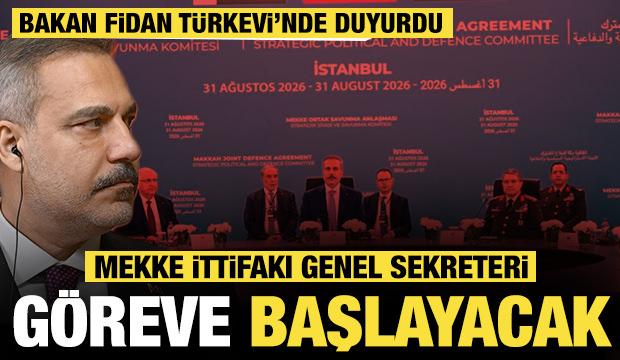 Dışişleri Bakanı Hakan Fidan: 'Mekke İttifakı'nın Genel Sekreteri g&ouml;revine başlayacak'