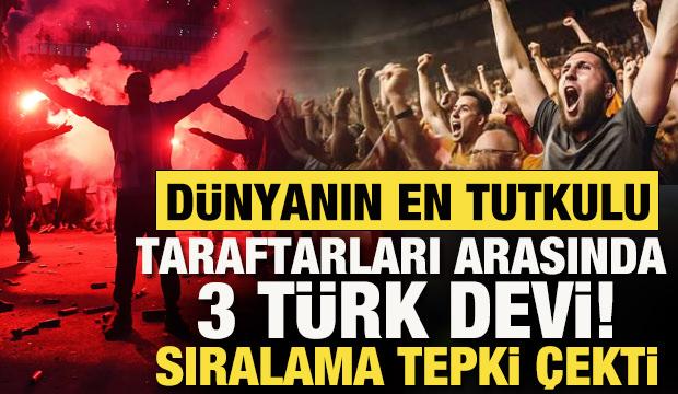 D&uuml;nyanın en tutkulu taraftarları arasında 3 T&uuml;rk devi! Sıralama tepki &ccedil;ekti