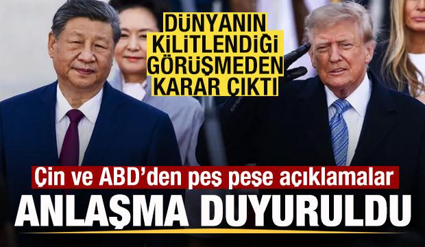 D&uuml;nyanın kilitlendiği g&ouml;r&uuml;şmede karar! &Ccedil;in ve ABD'den peş peşe a&ccedil;ıklama! Anlaşma duyuruldu