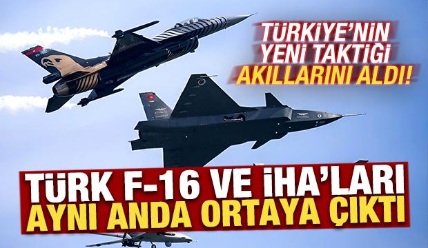 F-16 ve İHA'lar aynı anda ortaya &ccedil;ıkıyor! T&uuml;rkiye'nin yeni taktiği akıllarını aldı