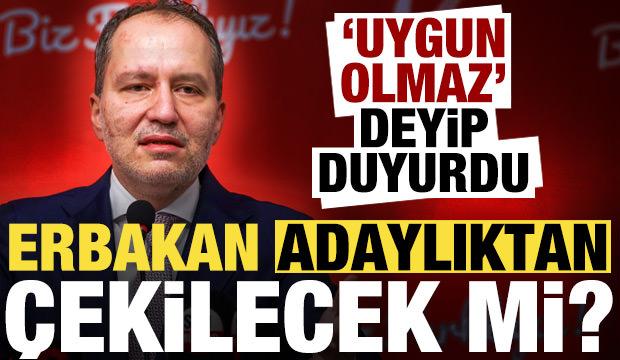 Fatih Erbakan kararını duyurdu! Adaylıktan &ccedil;ekilecek mi?