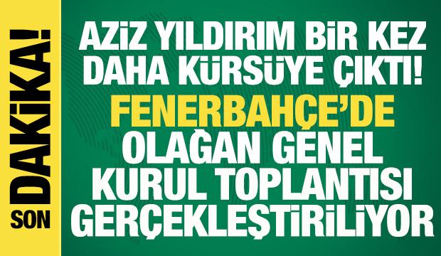 Fenerbah&ccedil;e'de Olağan Mali Genel Kurul Toplantısı! Tansiyon y&uuml;ksek | CANLI