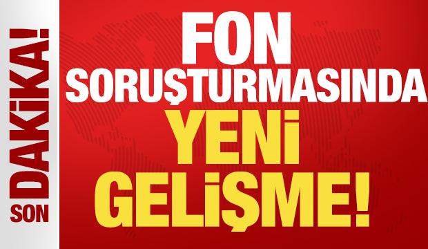 Fon soruşturmasında 8 tutuklama daha!