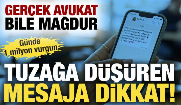 Ger&ccedil;ek avukatın kimliğini kullandılar! Bir g&uuml;nde 1 milyon TL'lik vurgun: Bu mesaja dikkat!