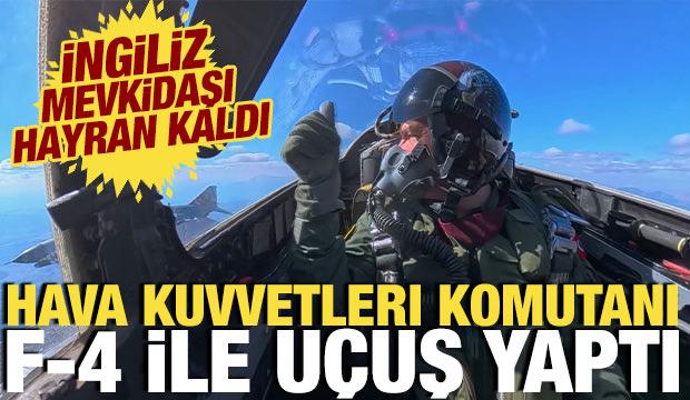 Hava Kuvvetleri Komutanı F-4 savaş u&ccedil;ağıyla u&ccedil;uş yaptı: İngiliz mevkidaşı hayran kaldı