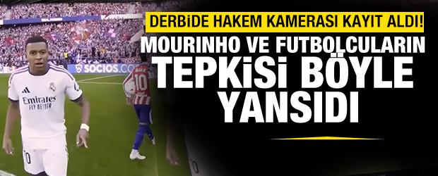 Derbide hakem kamerası kayıt aldı! Mourinho ve futbolcuların tepkisi b&ouml;yle yansıdı